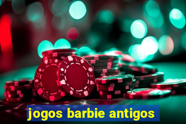 jogos barbie antigos