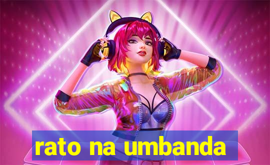 rato na umbanda