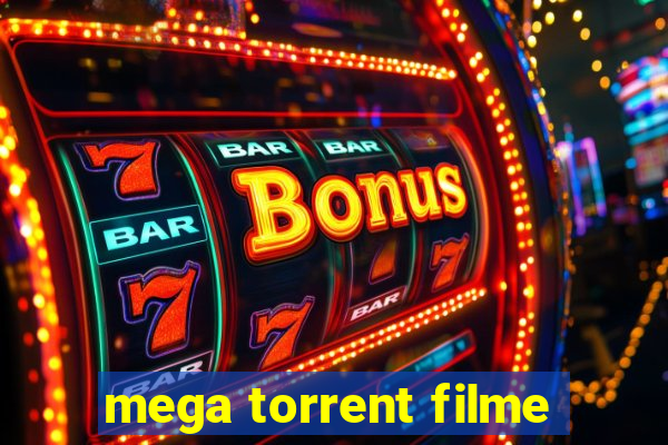 mega torrent filme