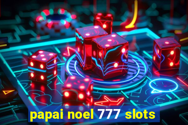 papai noel 777 slots