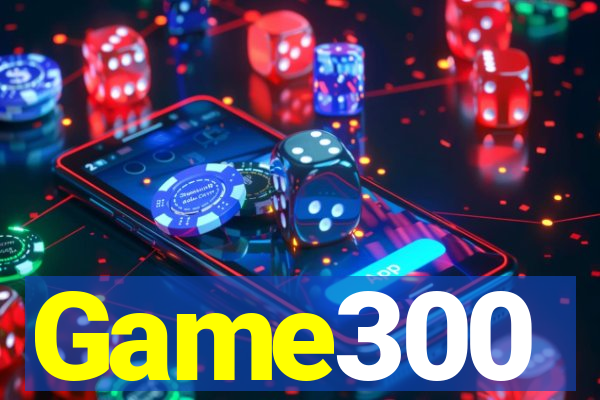 Game300