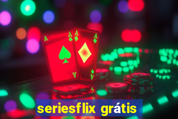 seriesflix grátis