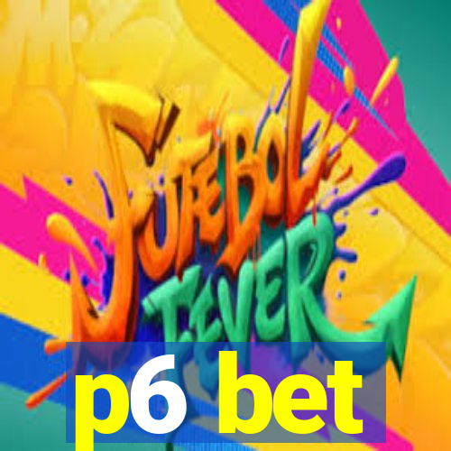 p6 bet