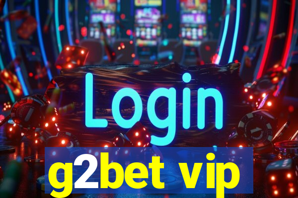 g2bet vip