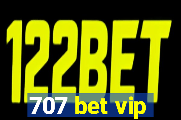 707 bet vip