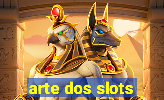 arte dos slots