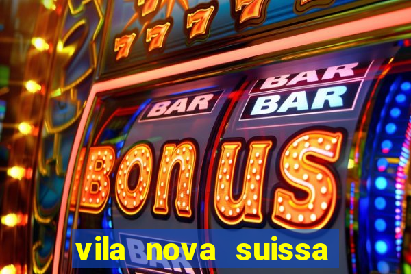 vila nova suissa mogi das cruzes