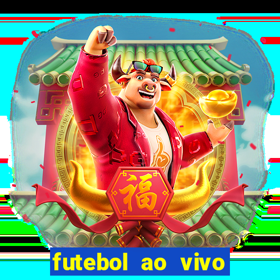 futebol ao vivo max tv