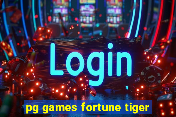 pg games fortune tiger