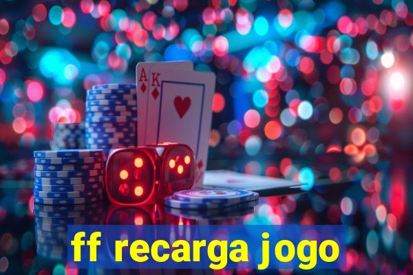 ff recarga jogo