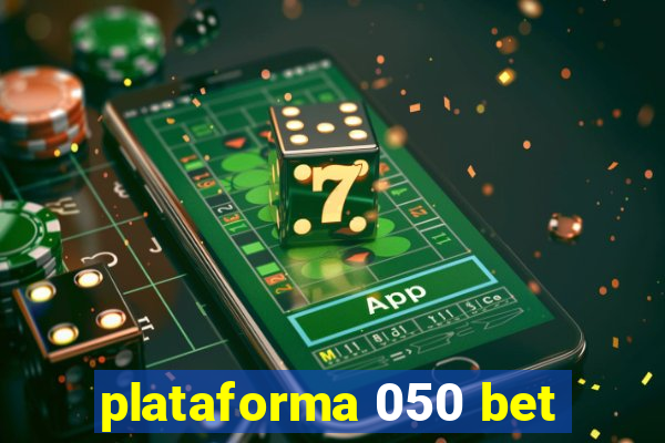 plataforma 050 bet