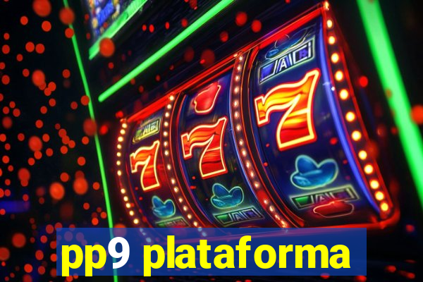 pp9 plataforma