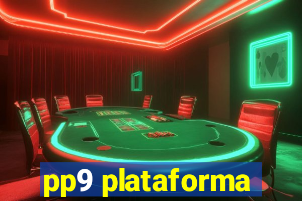 pp9 plataforma