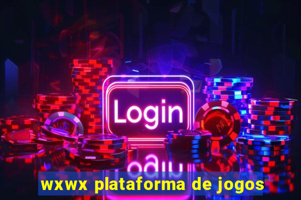 wxwx plataforma de jogos