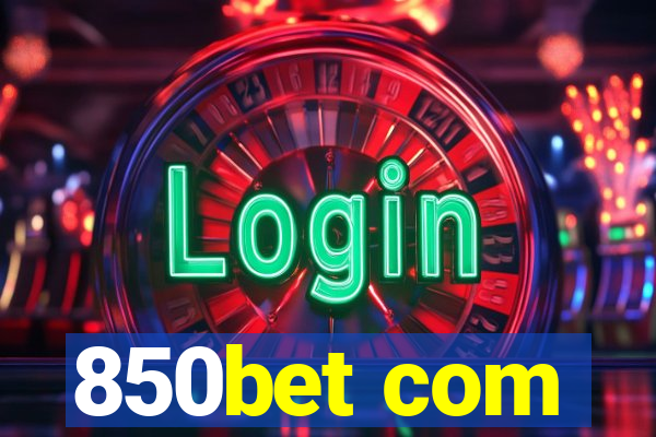 850bet com