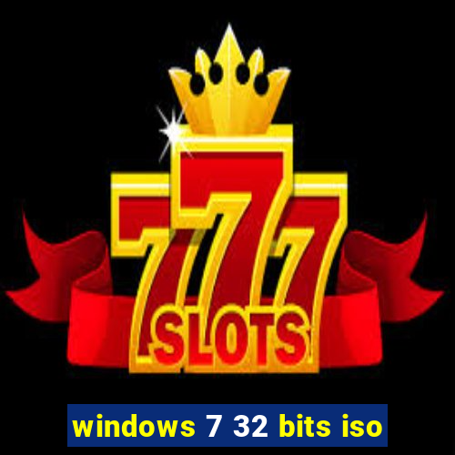 windows 7 32 bits iso