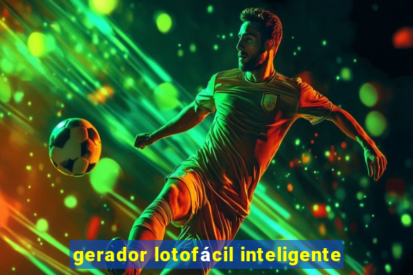 gerador lotofácil inteligente