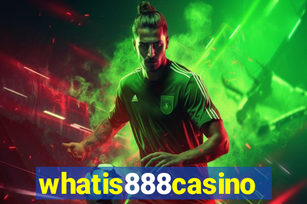 whatis888casino