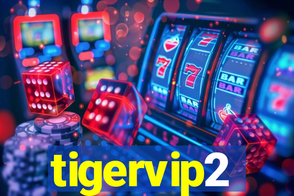 tigervip2