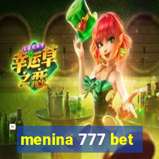 menina 777 bet