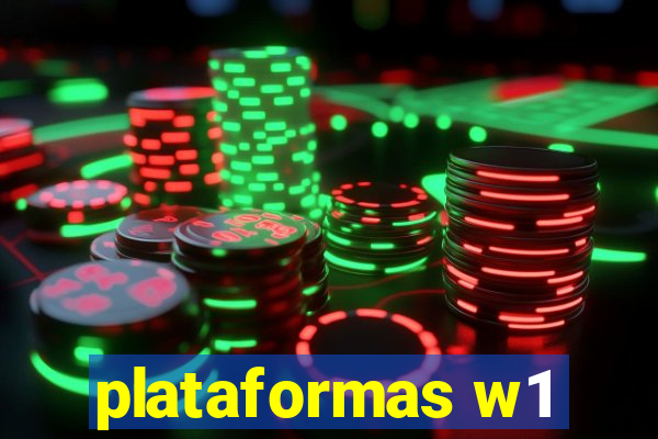 plataformas w1