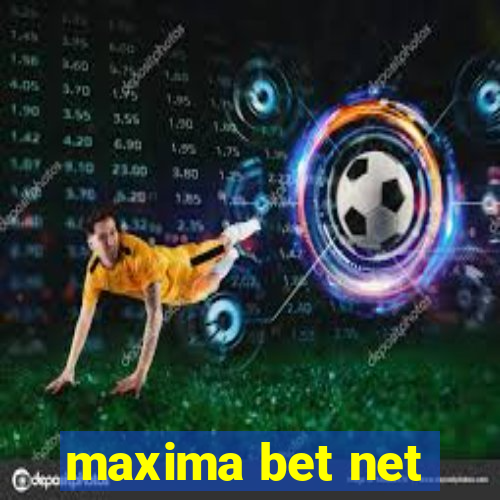 maxima bet net