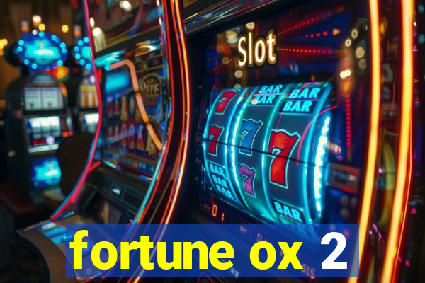 fortune ox 2