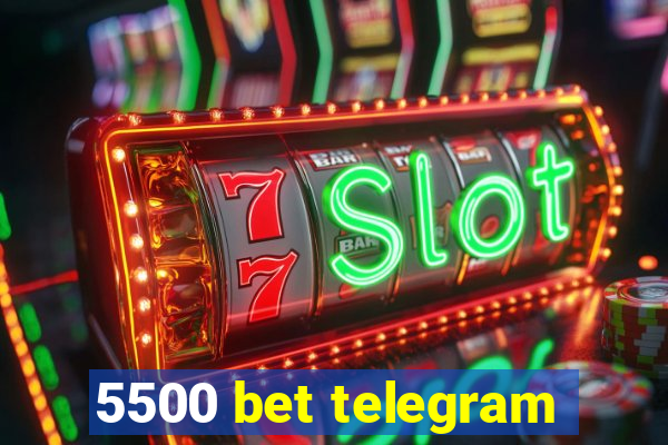 5500 bet telegram