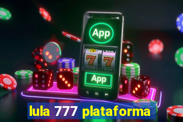 lula 777 plataforma