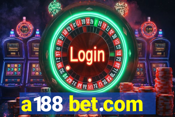 a188 bet.com