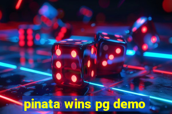 pinata wins pg demo