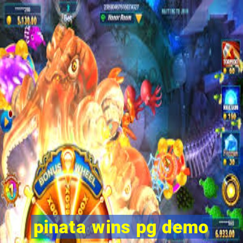 pinata wins pg demo