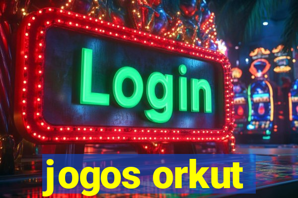 jogos orkut