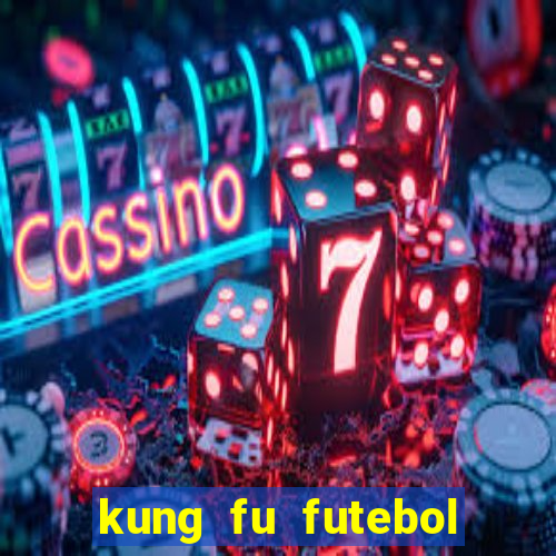 kung fu futebol clube assistir