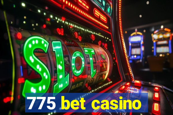 775 bet casino