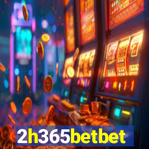 2h365betbet