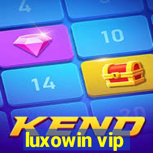 luxowin vip