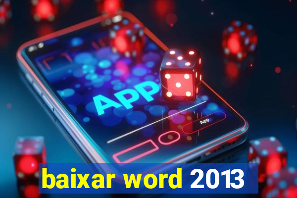 baixar word 2013