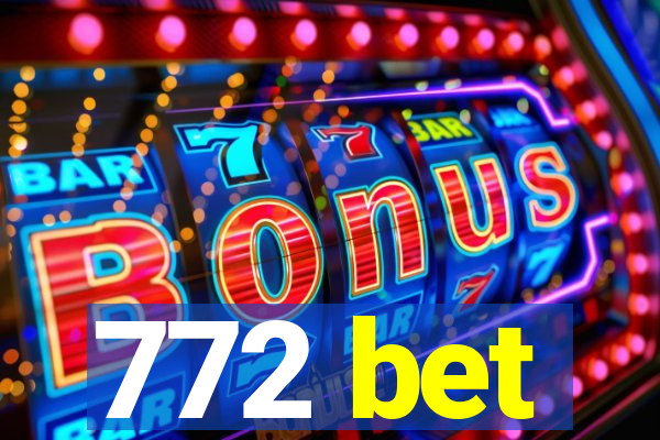 772 bet