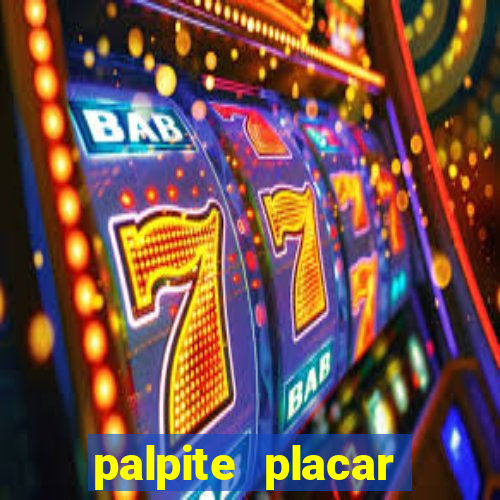 palpite placar exato de hoje