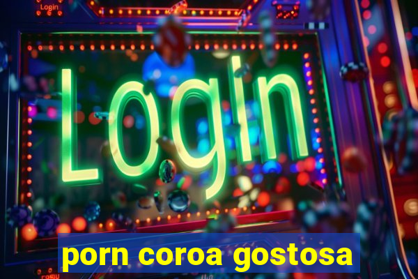 porn coroa gostosa