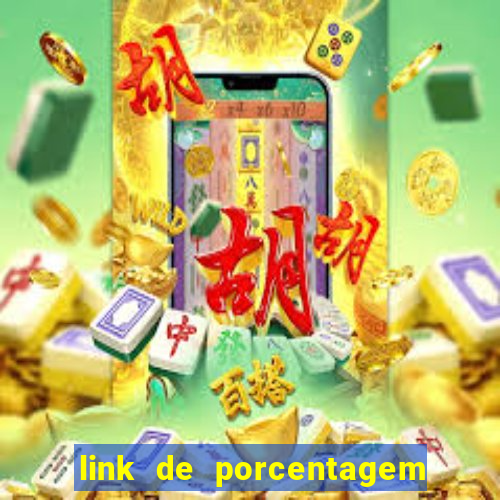 link de porcentagem dos jogos slots