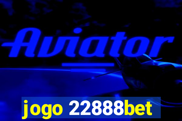 jogo 22888bet