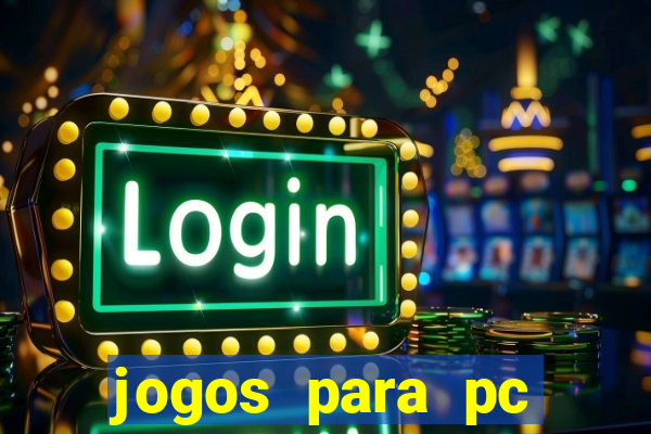 jogos para pc download gratis completo offline