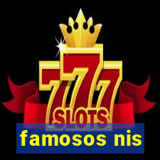 famosos nis