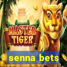 senna bets