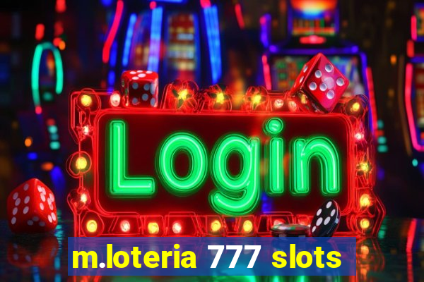 m.loteria 777 slots