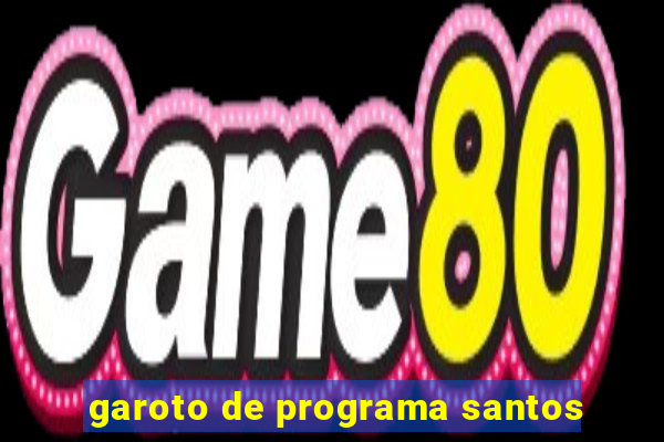 garoto de programa santos