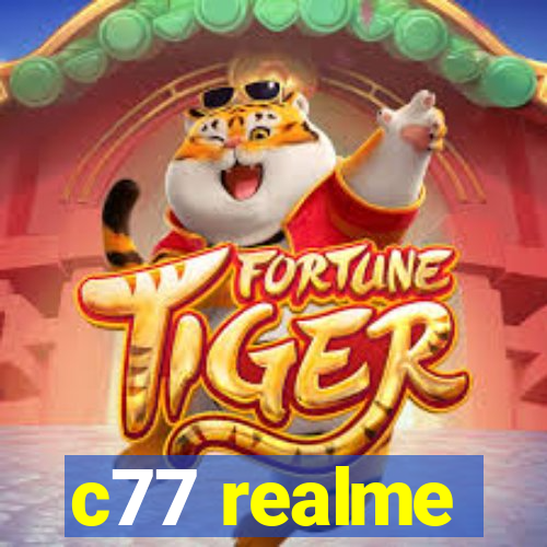 c77 realme