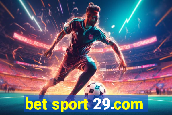 bet sport 29.com